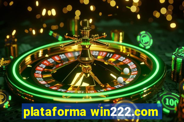 plataforma win222.com